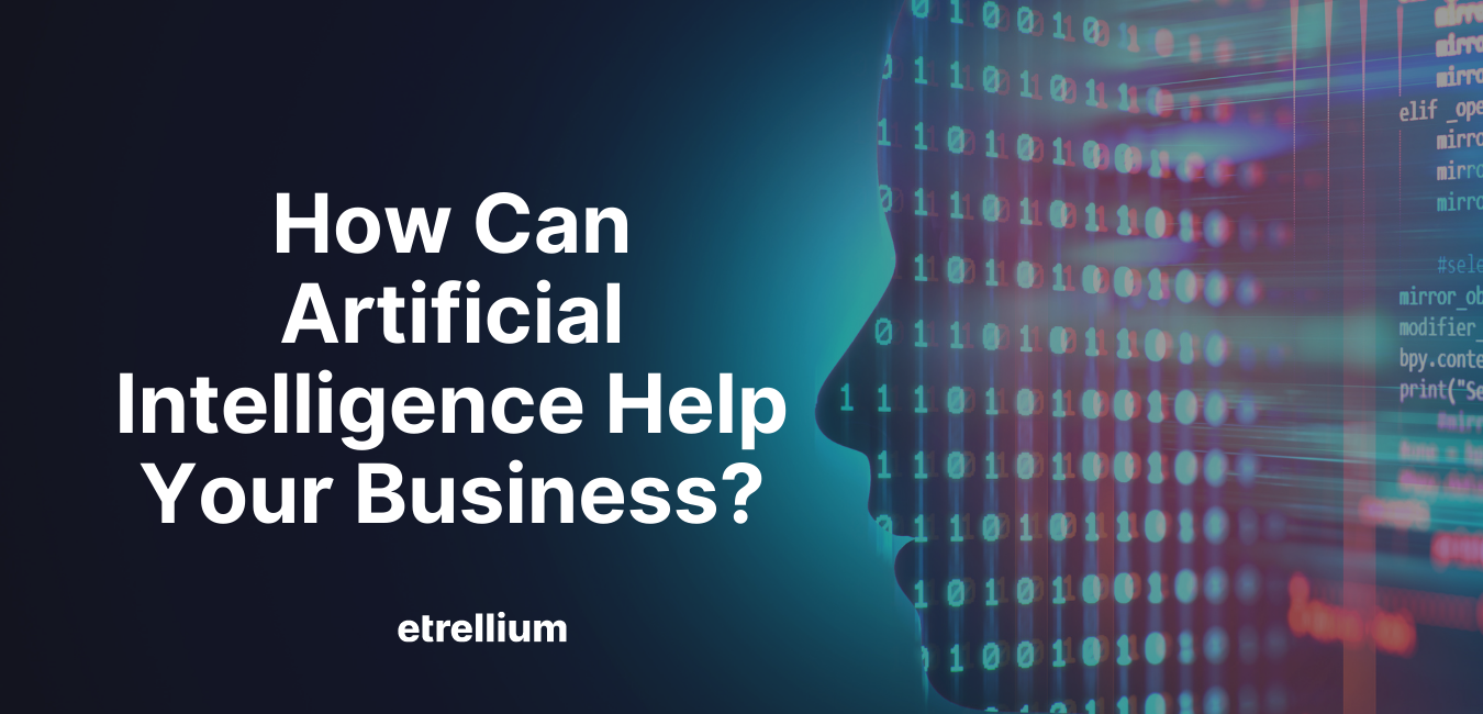 How Can Artificial Intelligence Help Businesses